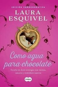 Como Agua Para Chocolate / Like Water for Chocolate (Spanish Edition)
