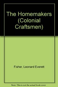 The Homemakers (Colonial Craftsmen)