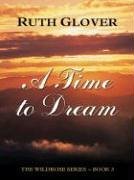 A Time to Dream (The Wildrose Series, 3)
