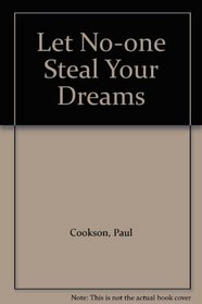 Let No-one Steal Your Dreams