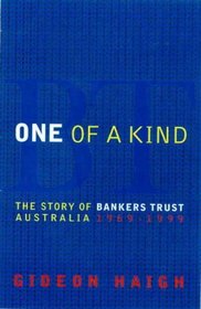 One of a kind: The story of Bankers Trust Australia, 1969-99