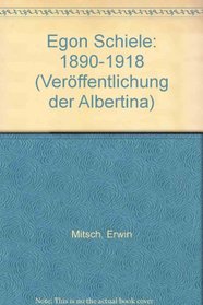 Egon Schiele, 1890-1918 (Veroffentlichung der Albertina) (German Edition)