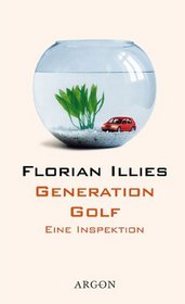 Generation Golf: Eine Inspektion (German Edition)
