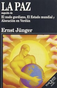 La Paz Seguido De El Nudo Gordiano Y El Estado Mundial (Spanish Edition)