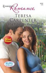 Her Baby, His Proposal (Baby on Board) (Harlequin Romance, No 4032)