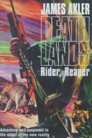 Rider, Reaper (Deathlands Bk 22)