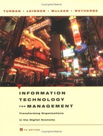 Information Technology for Management : Transforming Organizations in the Digital Economy
