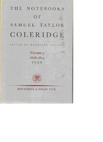 The Notebooks of Samuel Taylor Coleridge, Volume 3