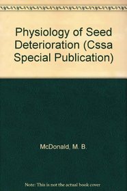 Physiology of Seed Deterioration (Cssa Special Publication)