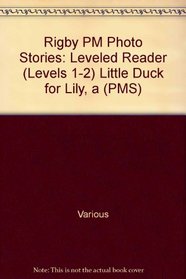 A Little Duck for Lily: Leveled Reader (Levels 1-2) (PMS)