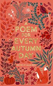 A Poem for Every Autumn Day (A Poem for Every Day and Night of the Year)