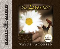 He Loves Me!: Learning to Live in The Father's Affection