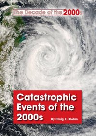 Catastrophic Events of the 2000s (Decade of the 2000s (Referencepoint))