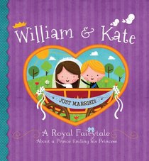 William and Kate: A Royal Fairytale