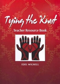 Tying the Knot: Teacher Resource Book