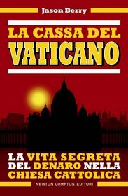 La cassa del Vaticano. La vita segreta del denaro nella Chiesa cattolica