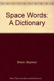 Space Words: A Dictionary