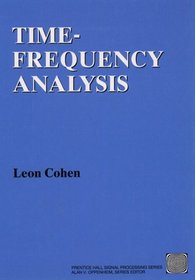 Time Frequency Analysis : Theory and Applications (Prentice-Hall Signal Processing)