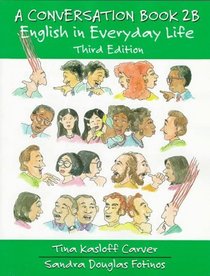 A Conversation Book 2B: English in Everyday Life (Conversation)