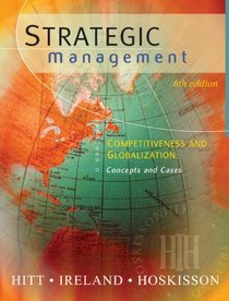 Strategic Management : Competitiveness and Globalization: Cases (with CD-ROM and InfoTrac)