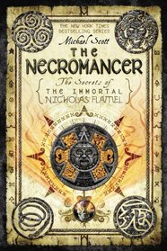 The Necromancer (Secrets of the Immortal Nicholas Flamel, Bk 4)