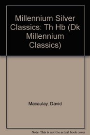 Millennium Silver Classics: the New Way Things Work (Eyewitness Guides: Millennium Silver Classic S.)