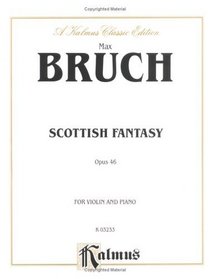Scotch Fantasy, Op. 46 (Kalmus Edition)