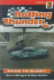 Rolling Thunder, Stock Car Racing: Race to Glory (Rolling Thunder Stock Care Racing (Audio))