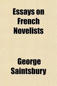 Essays on French Novelists
