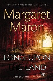 Long Upon the Land (Deborah Knott, Bk 20)