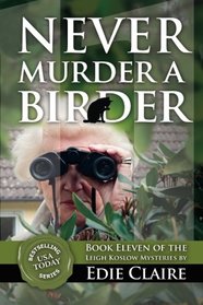 Never Murder a Birder: Volume 11 (Leigh Koslow Mystery Series)