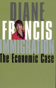 Immigration : The Economic Case