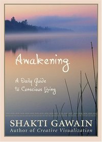 Awakening : A Daily Guide to Conscious Living