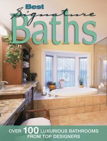Best Signature Baths: Over 100 Fabulous Bathrooms from Top Designers (Home Decorating)