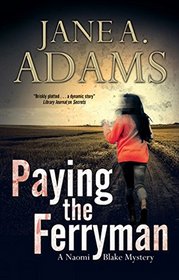Paying the Ferryman: A Naomi Blake British mystery (A Naomi Blake Mystery)