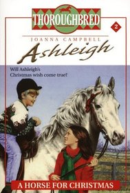 A Horse for Christmas (Thoroughbred: Ashleigh, Bk 2)