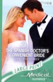The Spanish Doctor's Convenient Bride (Large Print)