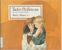 Tucker Pfeffercorn: An Old Story Retold