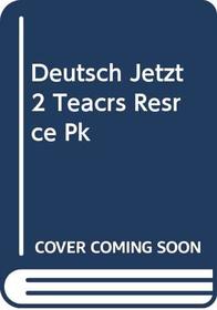 Deutsch Jetzt: Tchrs'.Resource Pack Stage 2 (Deutsch jetzt!)