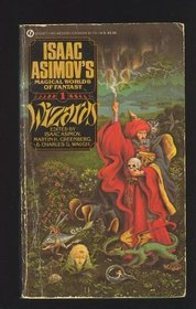 Wizards (Isaac Asimov's Magical Worlds of Fantasy, No 1)
