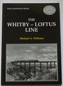 The Whitby-Loftus Line (Locomotion Papers)