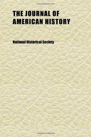 The Journal of American History (Volume 10)