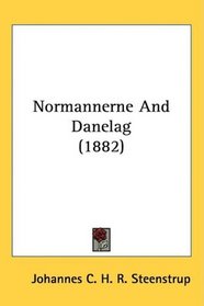 Normannerne And Danelag (1882) (Danish Edition)