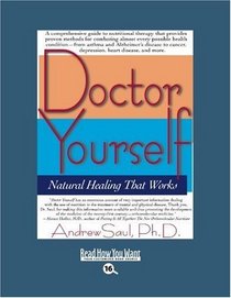 Doctor Yourself (EasyRead Large Bold Edition): Natural Healing That Works