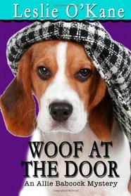 Woof At The Door (An Allie Babcock Mystery) (Volume 4)