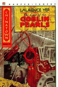 The Case of the Goblin Pearls (Chinatown Mystery , No 1)