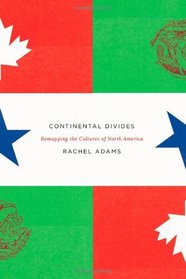 Continental Divides: Remapping the Cultures of North America