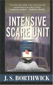 Intensive Scare Unit (A Sarah Deane Mystery)