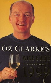 Oz Clarke's Wine Guide: 1999