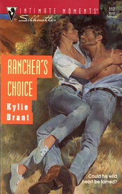 Rancher's Choice (Silhouette Intimate Moments, No 552)